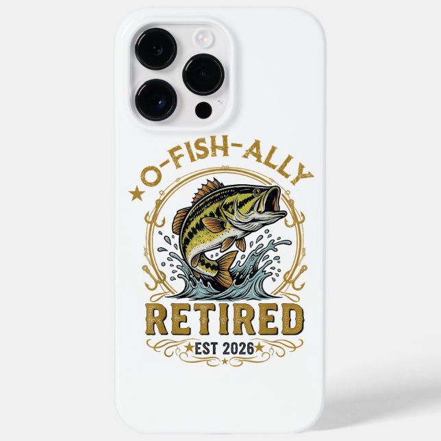 O Fish Ally Retired Since 2026 Fishing Retirement Case-Mate iPhone Case (Back)