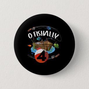 O Fishally 4 Years Old Fisherman 4th Birthday Fish 2 Inch Round Button