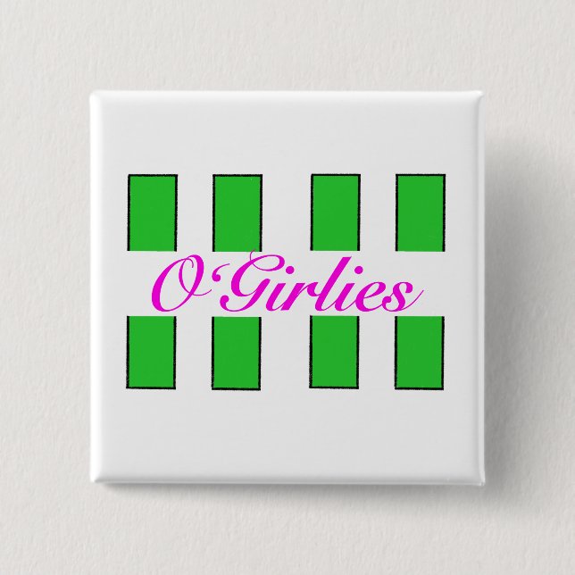 O’Girlies Badge 2 Inch Square Button (Front)