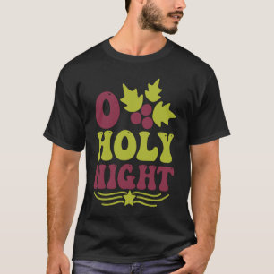 O Holy Night Christian For Singing Christmas T-Shirt
