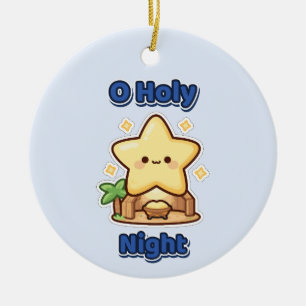 O Holy Night Star of Bethlehem Nativity Ceramic Ornament