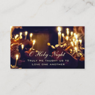 O Holy Night, Truly He taught us to Love Business Card
