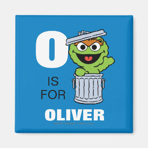 O is for Oscar the Grouch   Add Your Name Magnet