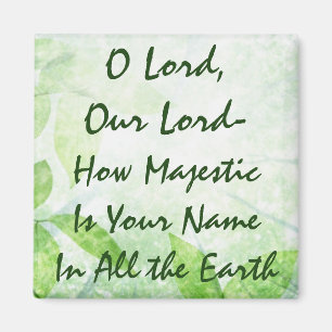 O Lord How Majestic Is Your Name Magnet