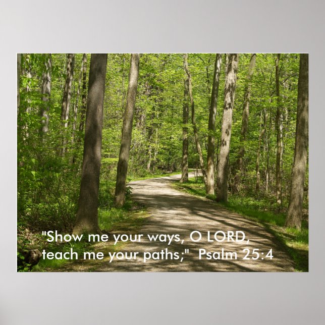 O Lord, Teach me your paths. Psalm 25 Poster (Front)