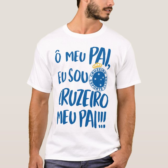 O meu pai, eu sou Cruzeiro meu pai - Cruzeiro Espo T-Shirt (Front)