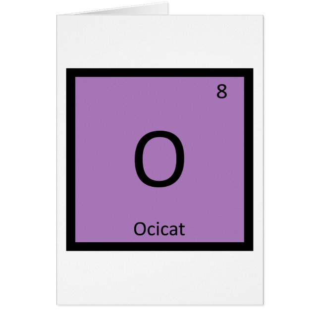O - Ocicat Cat Chemistry Periodic Table Element (Front)