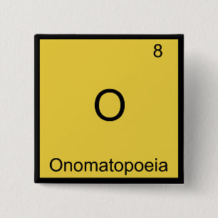O - Onomatopoeia Funny Chemistry Element Symbol 2 Inch Square Button