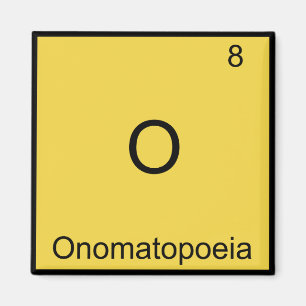 O - Onomatopoeia Funny Chemistry Element Symbol Magnet