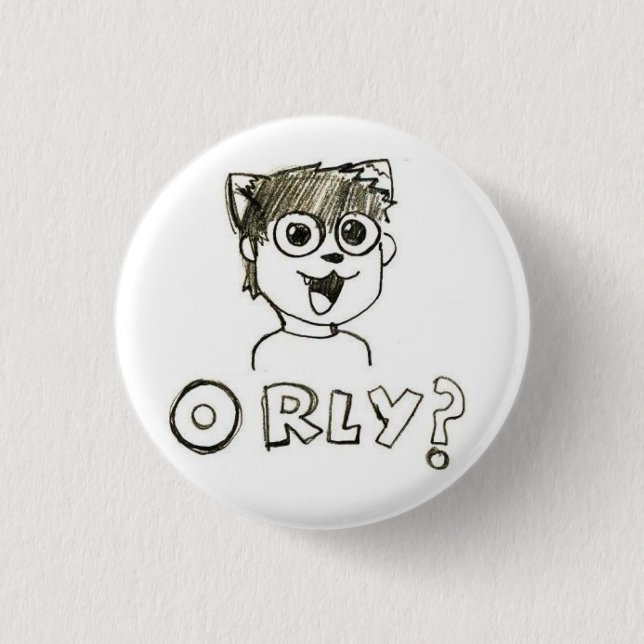 O RLY? Button (Front)