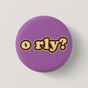 O RLY? Lolcat Speak Flair Pinback Button