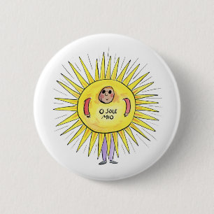 O sole mio 2 inch round button