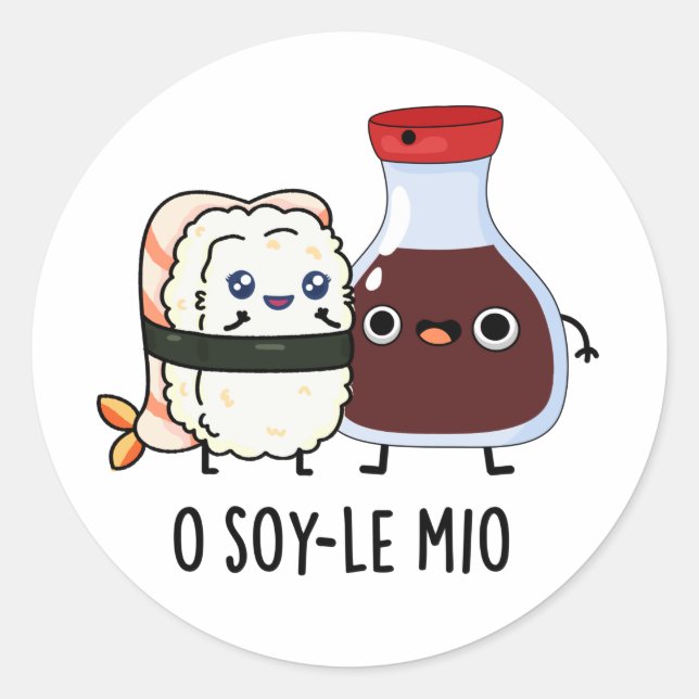 O soy-le-mio Funny Singing Soy Sauce Pun  Classic Round Sticker (Front)