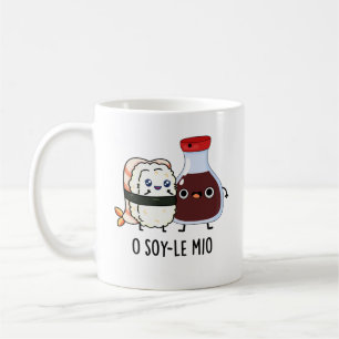 O soy-le-mio Funny Singing Soy Sauce Pun  Coffee Mug
