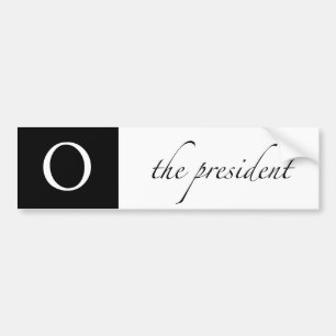 O   the president   white bumper sticker