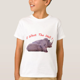 o what the hell ! T-Shirt