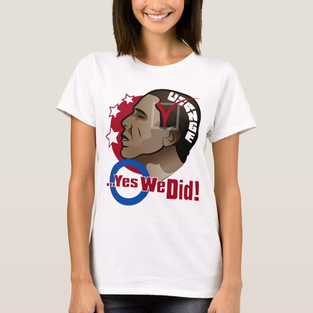 O...Yes We Did! Womens' T-Shirt (Front)