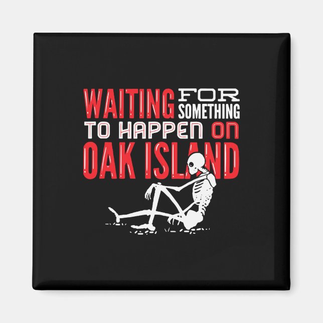 Oak Island Treasure Hunting Oak Island Mystery  Magnet (Front)