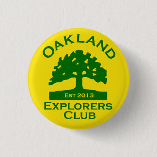 Oakland Explorers Club Button