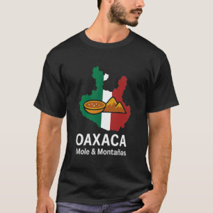 Oaxaca Mexico Mole and Montanas Oaxaca Pride T-Shirt