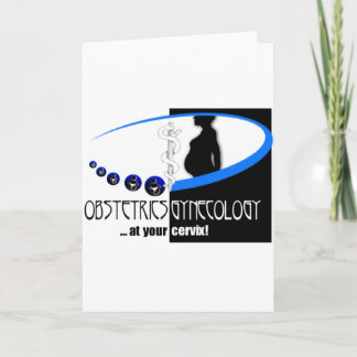 OB / GYN AT YOUR CERVIX - FUNNY MEDICAL CARD