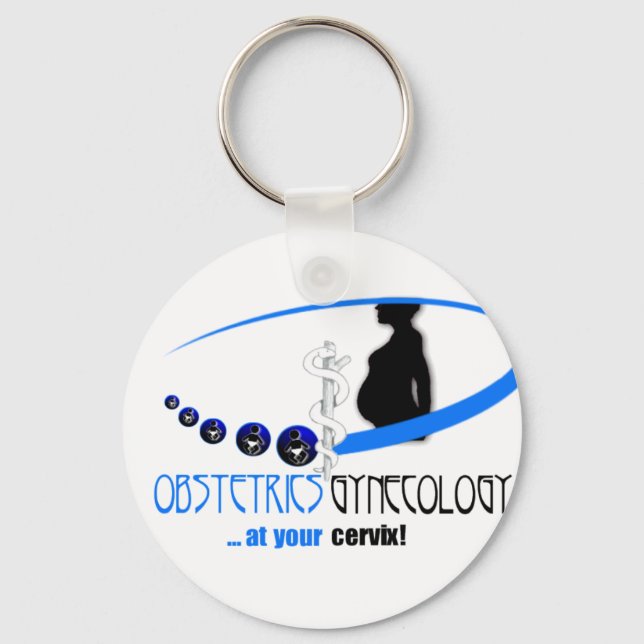 OB / GYN AT YOUR CERVIX - FUNNY MEDICAL KEYCHAIN (Front)
