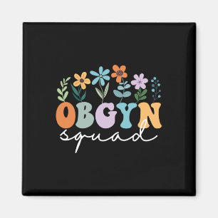 Ob-gyn Squad Obstetrician Gynecologist Ob-gyn Nurs Magnet