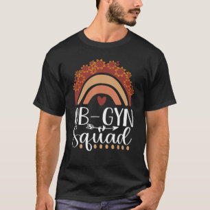 Ob Gyn Squad Rainbow Gynecologist Ob gyn Doctor Sq T-Shirt