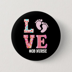 Ob Nurse Valentines Day Delivery Labor Nursing 1  2 Inch Round Button
