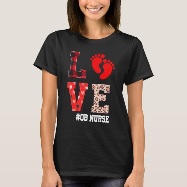 OB Nurse Valentines Day Delivery Labor T-Shirt (Front)