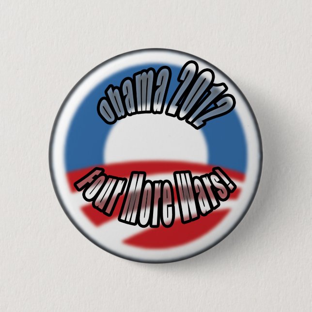Obama2012 Four More Wars 2 Inch Round Button (Front)