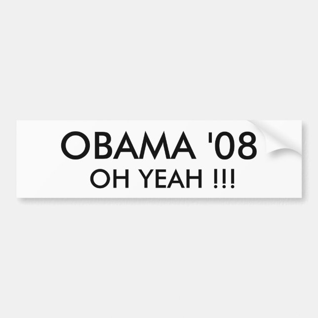 OBAMA '08,  OH YEAH !!! - Customized Bumper Sticker (Front)