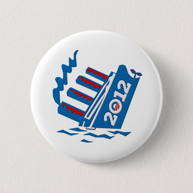 Obama 2012 Ship Sinking 2 Inch Round Button (Front)