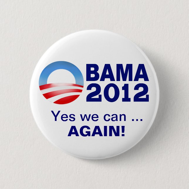 Obama 2012 - Yes we can... Again! Campaign Button (Front)