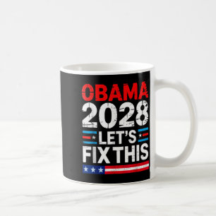 Obama 2028 Let's Fix This T-shirt_1.png Coffee Mug