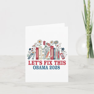 Obama 2028 Lets Fix This Floral Book Obama Preside Card