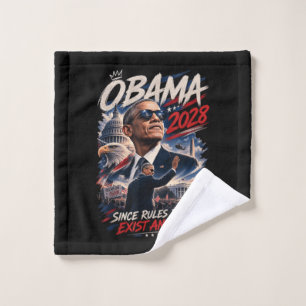 Obama 2028 Since Rules Don't Exist Anymore Wash Cloth