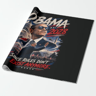 Obama 2028 Since Rules Don't Exist Anymore Wrapping Paper