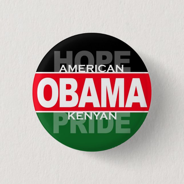 Obama -- American Hope, Kenyan Pride 1 Inch Round Button (Front)
