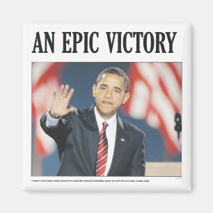 Obama: An Epic Victory Magnet