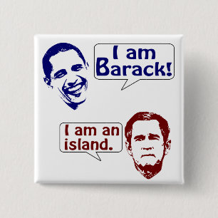 Obama and George W. Bush: the Rock and the Island 2 Inch Square Button