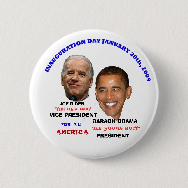 OBAMA BIDEN INAUGURATION YOUNG MUTT 2 INCH ROUND BUTTON (Front)