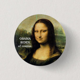OBAMA, BIDEN of course. 1 Inch Round Button