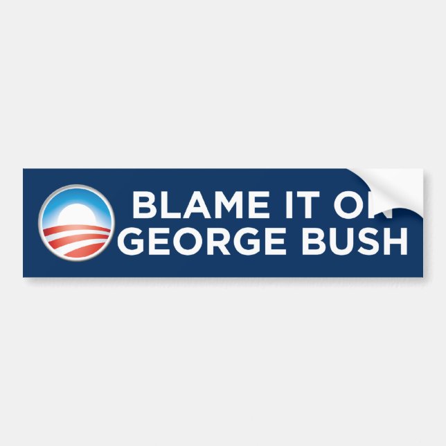 Obama - Blame It On George Bush Bumper Sticker (Front)