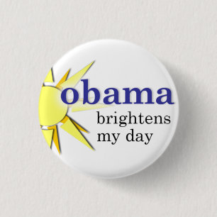 Obama brightens my day - mini-size 1 inch round button