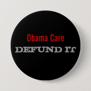 Obama Care Defund It 3 Inch Round Button