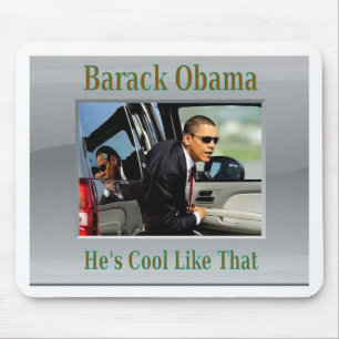 Obama Cool Like That Mouse Pad