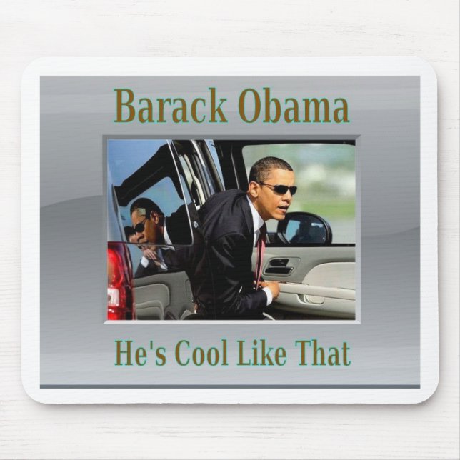 Obama Cool Like That Mouse Pad (Front)