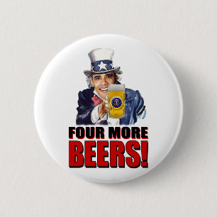 Obama - Four More Beers 2 Inch Round Button
