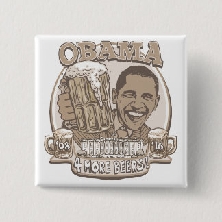 Obama Four More Beers 2 Inch Square Button